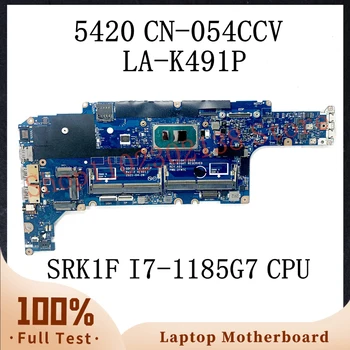 CN-054CCV 054CCV 54CCV С материнской платой SRK1F I7-1185G7 CPU для материнской платы ноутбука DELL Latitude 5420 GDF40 LA-K491P 100% Протестировано НОРМАЛЬНО
