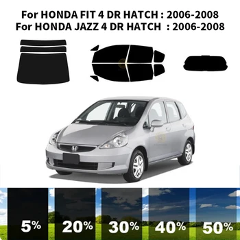 Предварительно обработанная нанокерамика Комплект для УФ-тонировки автомобильных окон Автомобильная пленка для окон HONDA JAZZ 4 DR HATCH 2006-2008