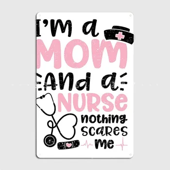 Я мама и медсестра, металлическая вывеска, клубная вечеринка, домашний забавный настенный декор, жестяной плакат